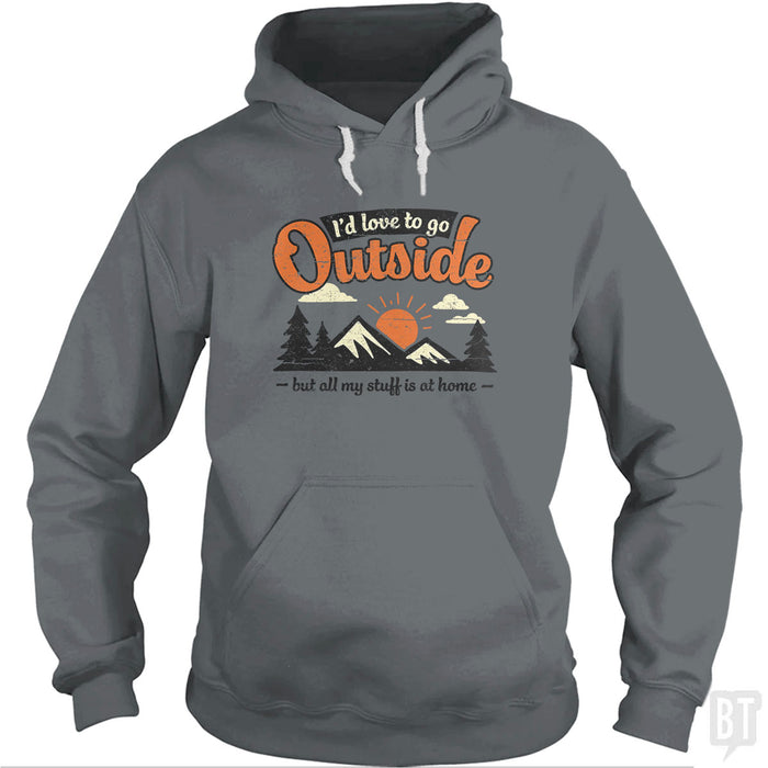 All My Stuff Is At Home Hoodie