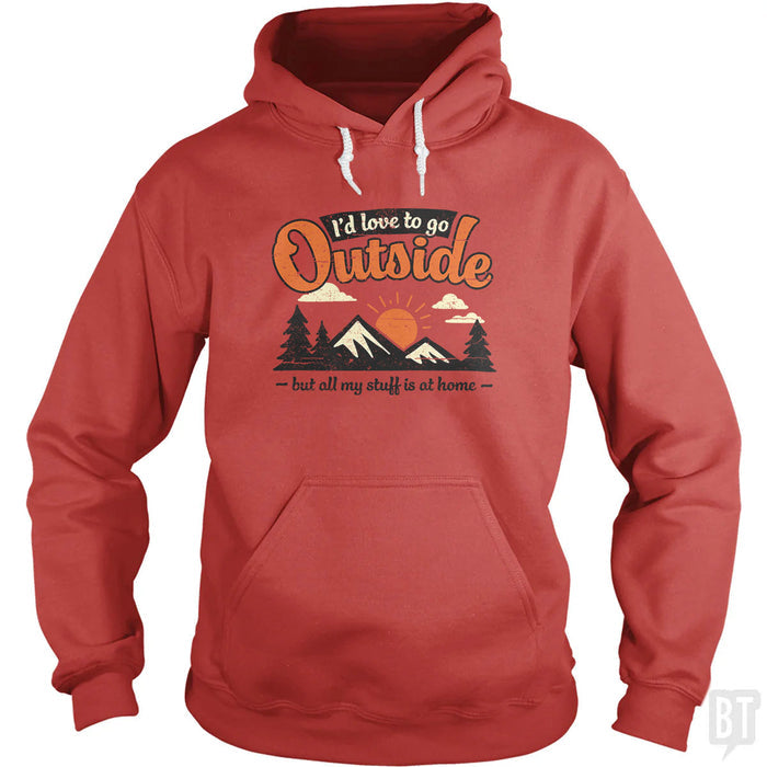 All My Stuff Is At Home Hoodie