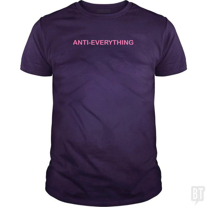 Anti Everything