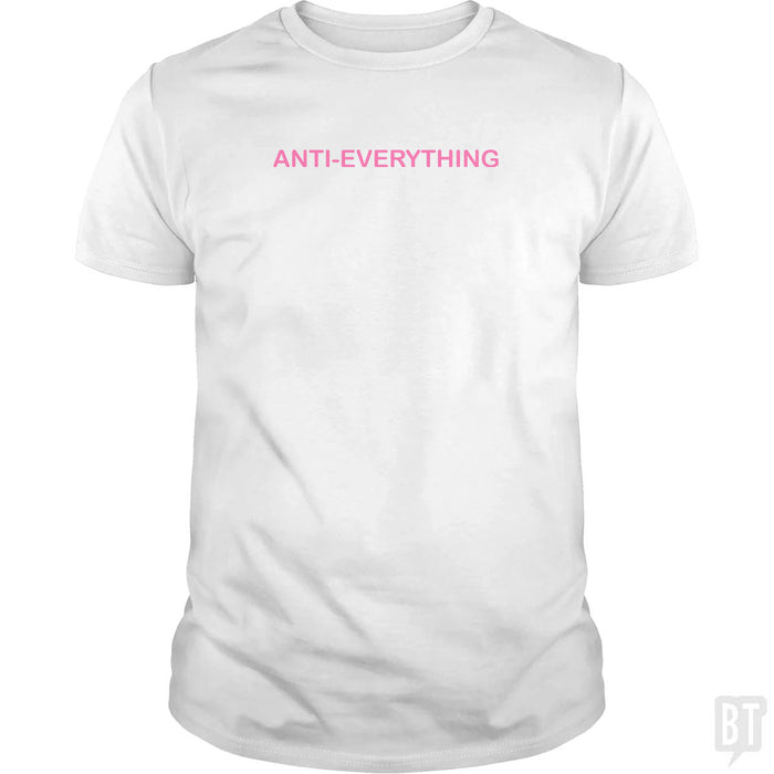 Anti Everything
