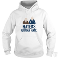 Haters Gonna Hate Hoodie