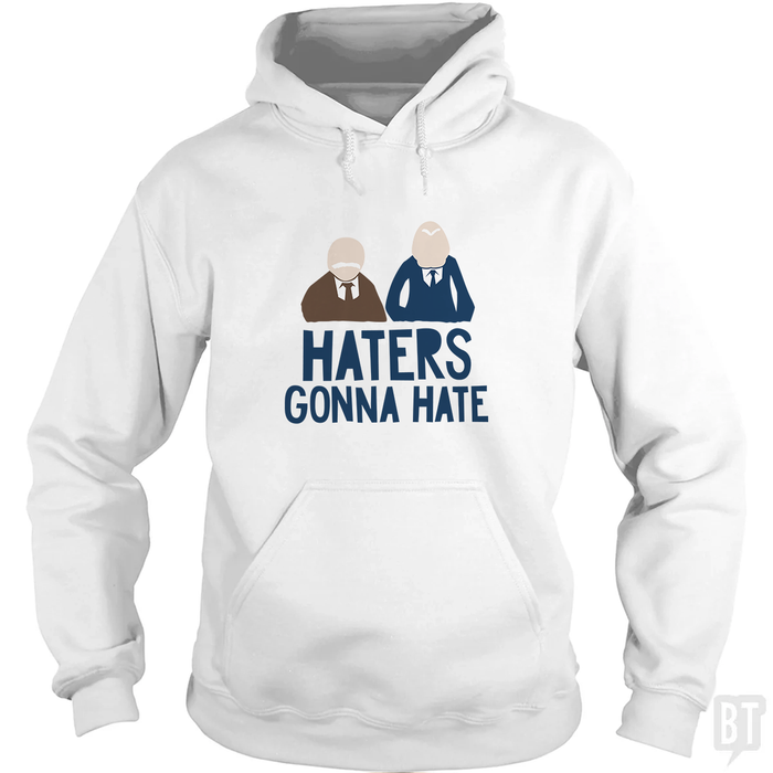 Haters Gonna Hate Hoodie