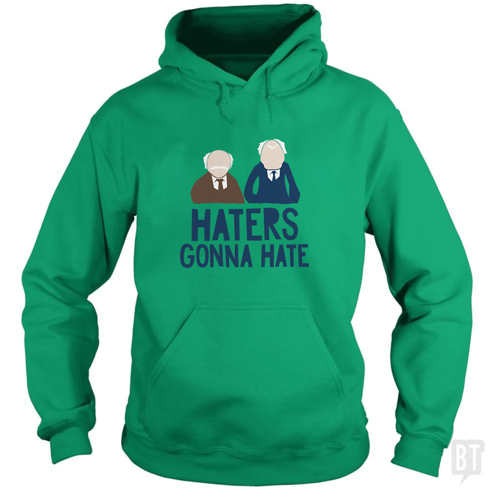 Haters Gonna Hate Hoodie