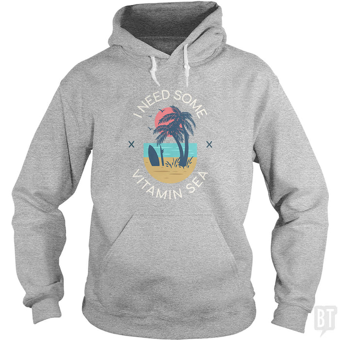 I Need Some Vitamin Sea Hoodie