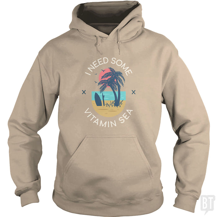 I Need Some Vitamin Sea Hoodie