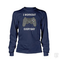 I Workout Everyday Long Sleeve