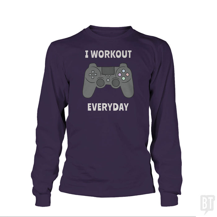 I Workout Everyday Long Sleeve