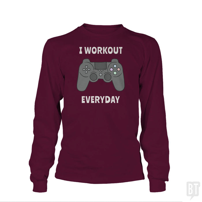 I Workout Everyday Long Sleeve