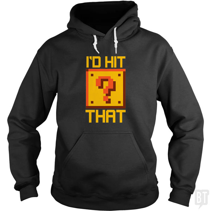 I'd Hit That #2 Hoodie