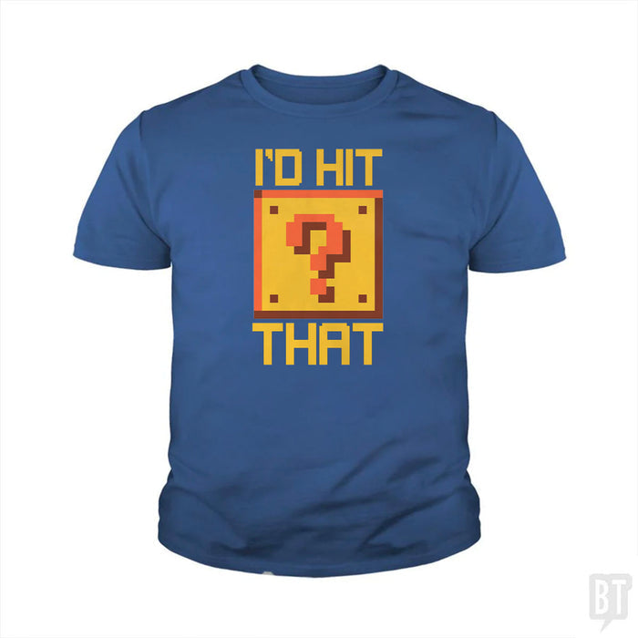 I'd Hit That #2 Kids Shirt