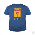I'd Hit That #2 Kids Shirt