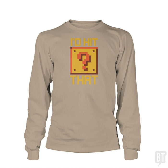 I'd Hit That #2 Long Sleeve