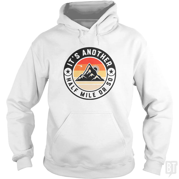 It's Another Half Mile Hoodie