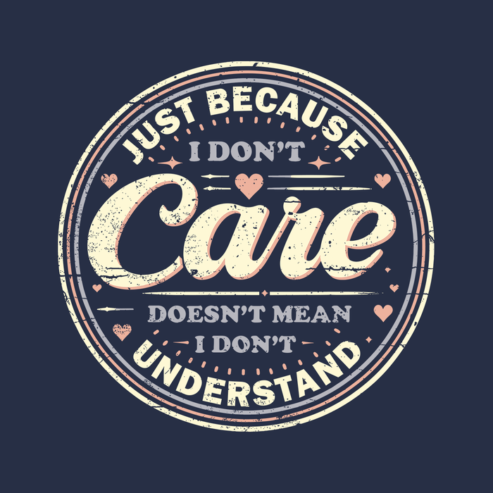 Just Because I Dont Care Kids Shirt