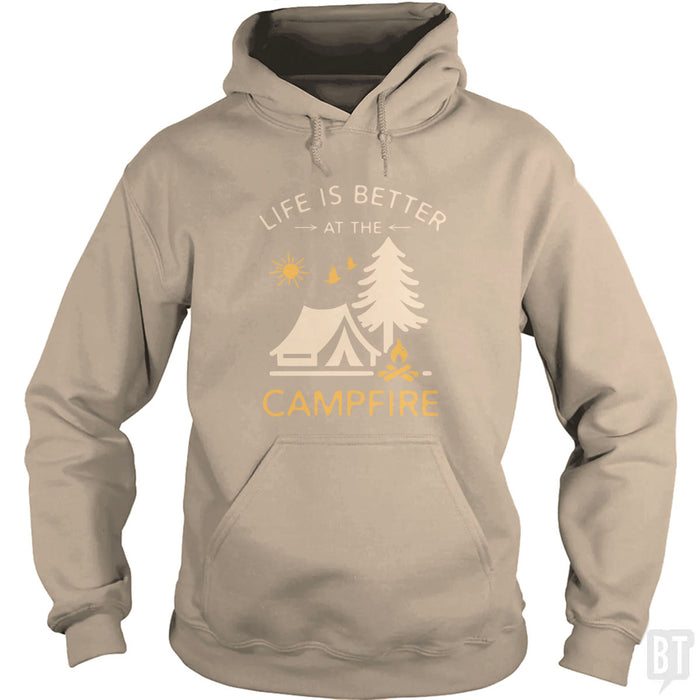 Life Is Better At The Campfire Hoodie