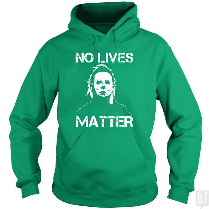 No Lives Matter Michael Myers Halloween Horror Hoodie