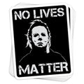 No Lives Matter Vinyl Sticker - BustedTees.com