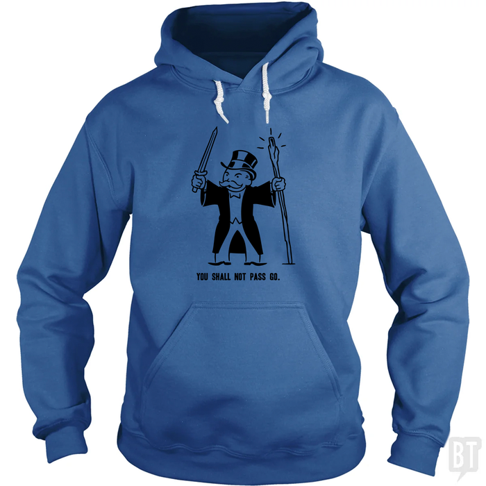 You Shall Not Pass Go Hoodie